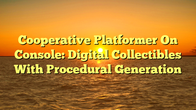 Cooperative Platformer On Console: Digital Collectibles With Procedural Generation